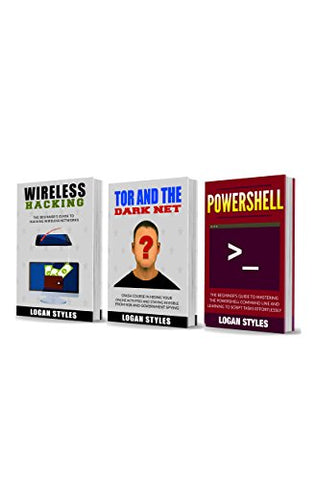 Penetration Testing: 3 Manuscripts—Wireless Hacking, Tor and the Dark Net, and Powershell